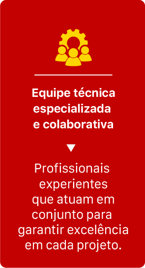 Equipe técnica especializada e colaborativa