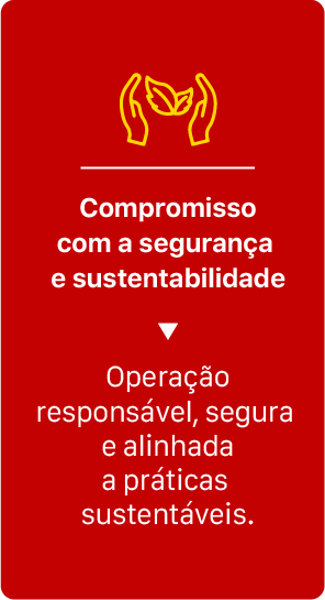 Compromisso com a segurança e sustentabilidade